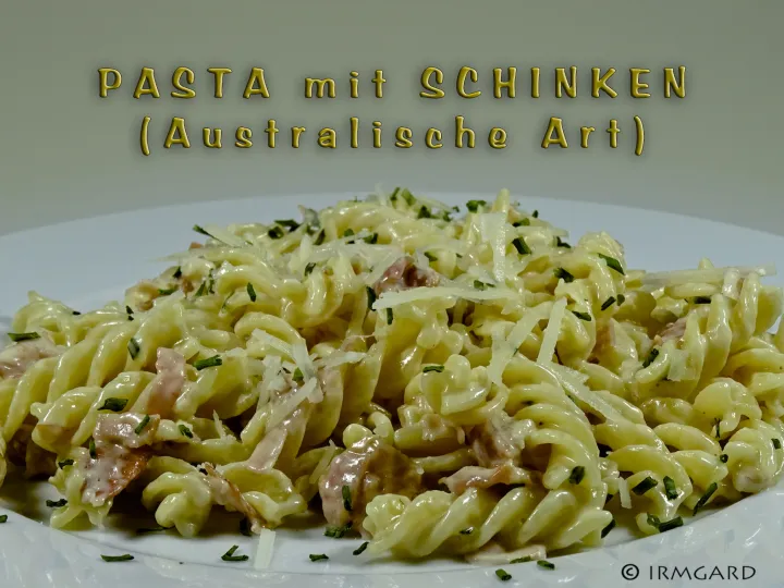 Pasta mit Schinken (Australische Art)