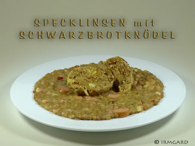 Specklinsen mit Schwarzbrotknödel