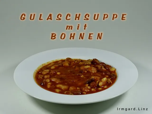 Gulaschsuppe mit Bohnen