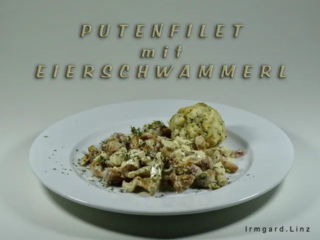 Putenfilet mit Eierschwammerl