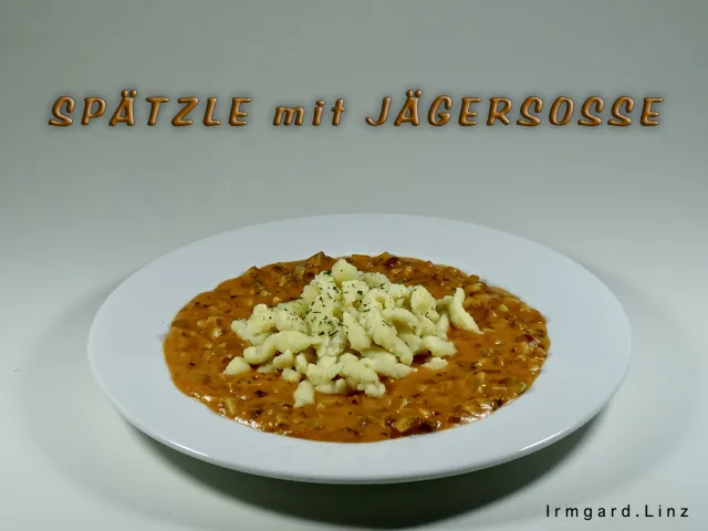 Spätzle mit Jägersosse